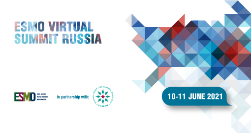 ESMO Virtual Summit Russia 2021 (10-11 June 2021, Moscow, Russia)